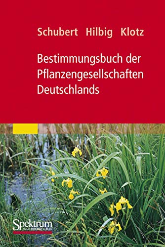 Bestimmungsbuch der Pflanzengesellschaften Deutschlands von Spektrum Akademischer Verlag
